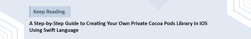 A Step-by-Step Guide to Creating Your Own Private Cocoa Pods Library in iOS Using Swift Language.png